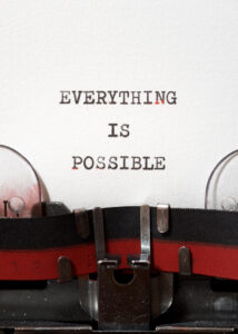 Everything is possible phrase